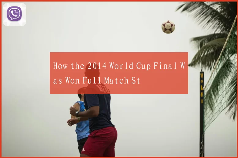How the 2014 World Cup Final Was Won Full Match St